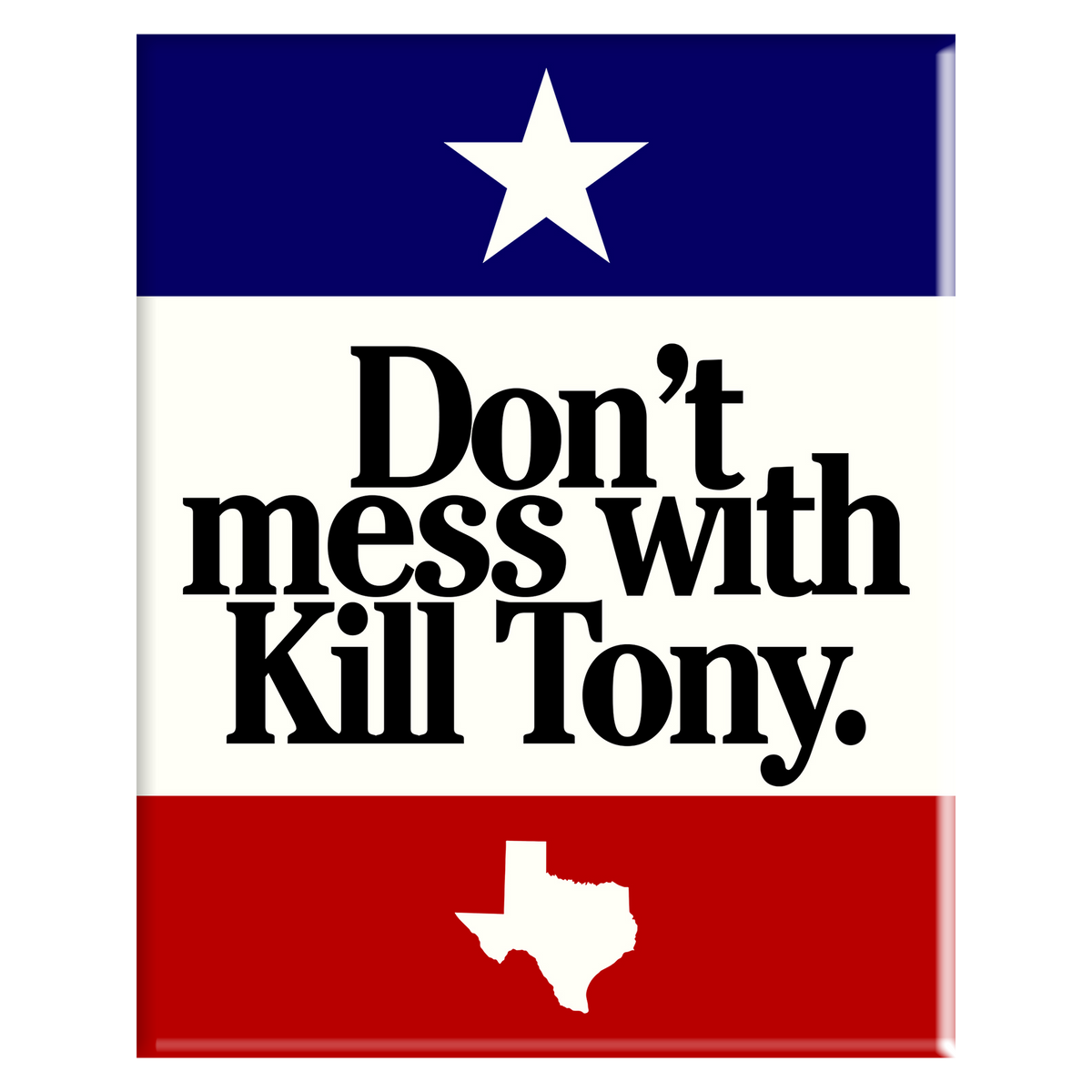 Kill Tony Magnet