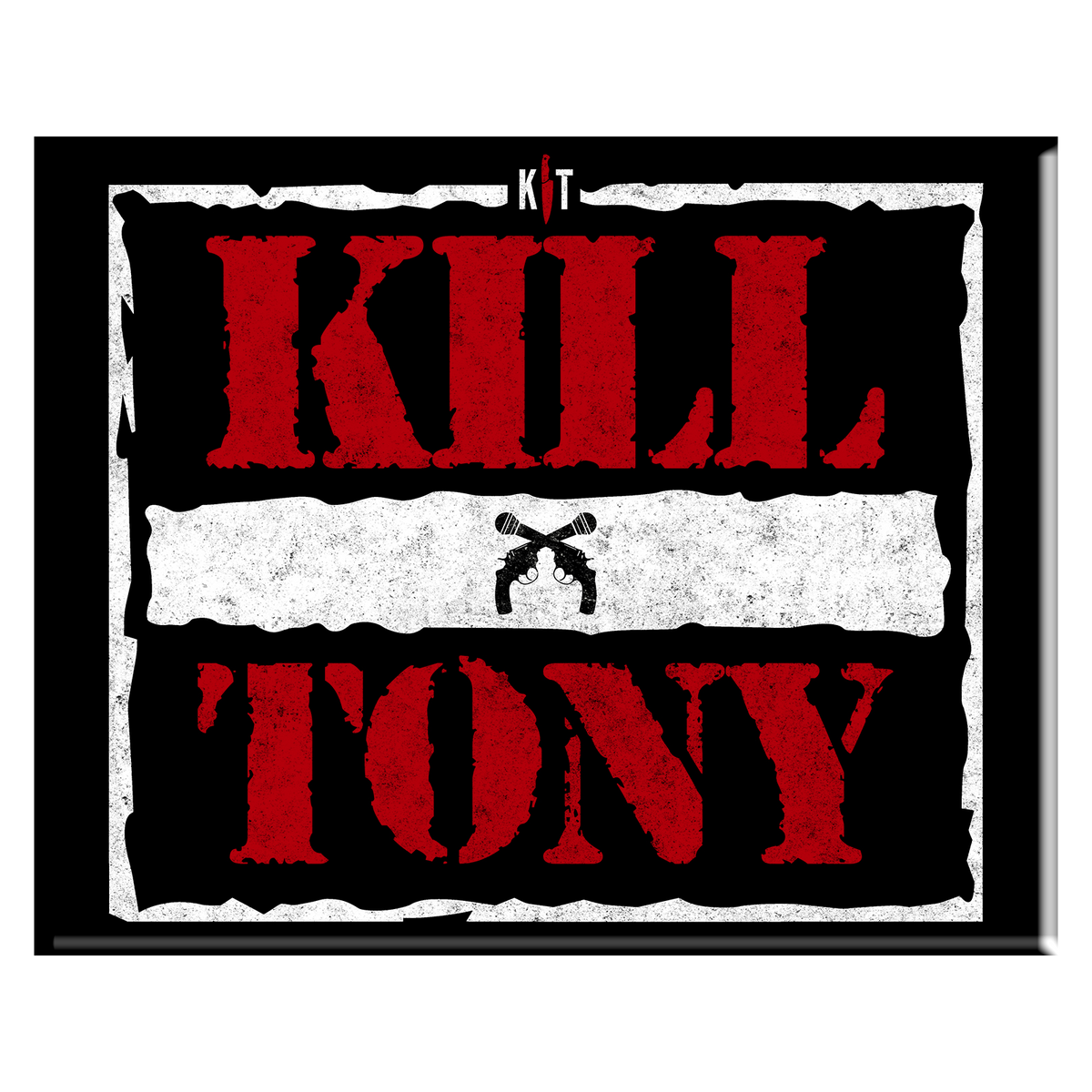 Kill Tony Magnet