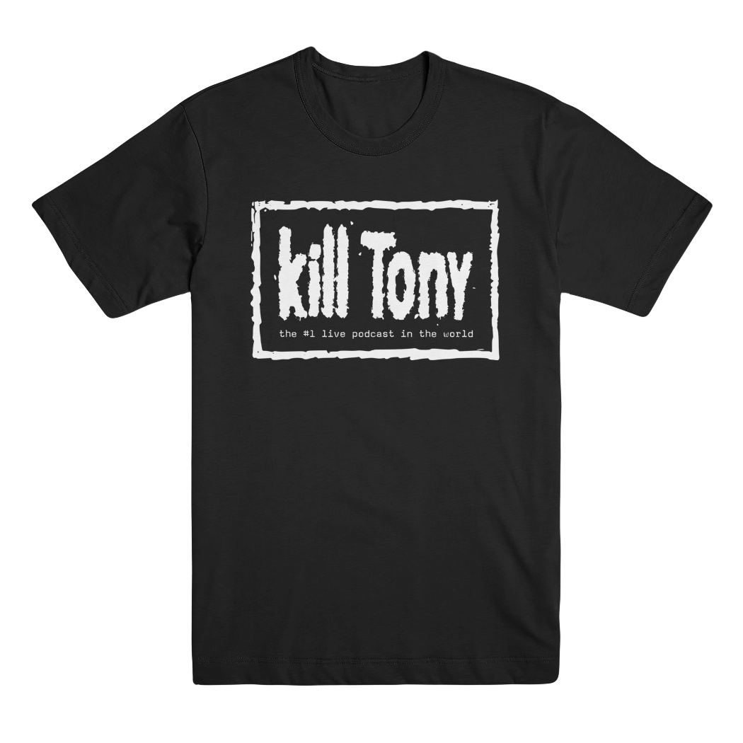Kill Tony 4 Life T-Shirt